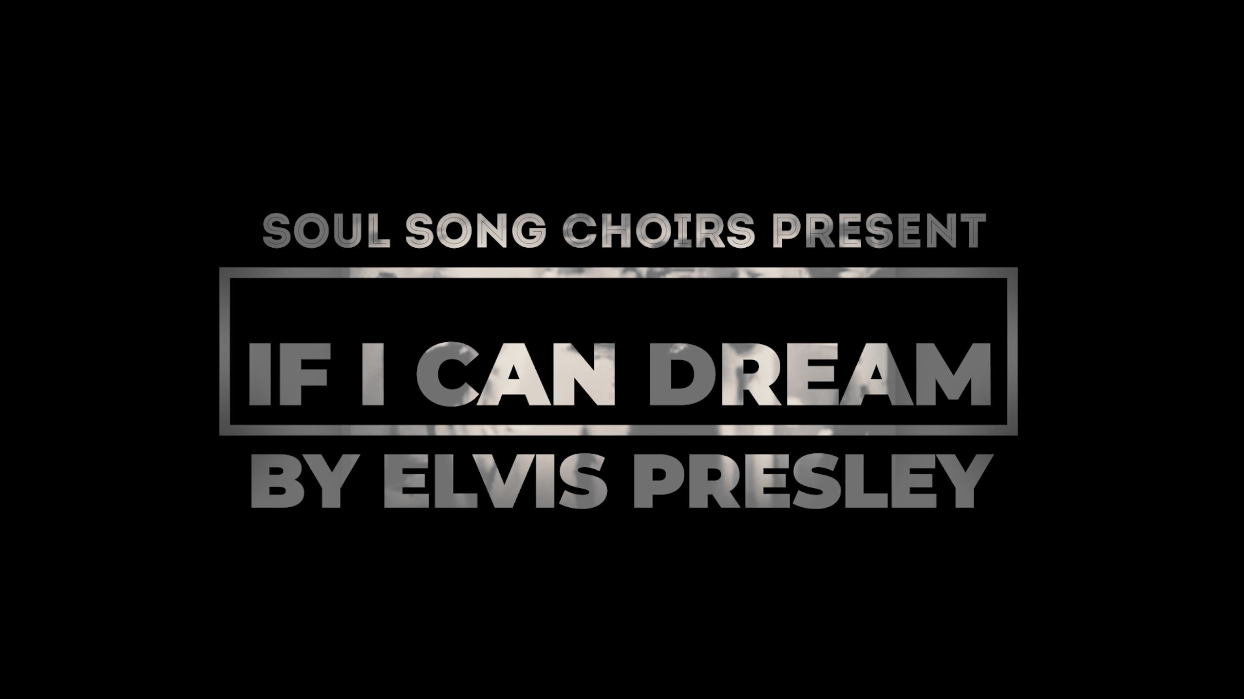 If I Can Dream - Virtual Choir