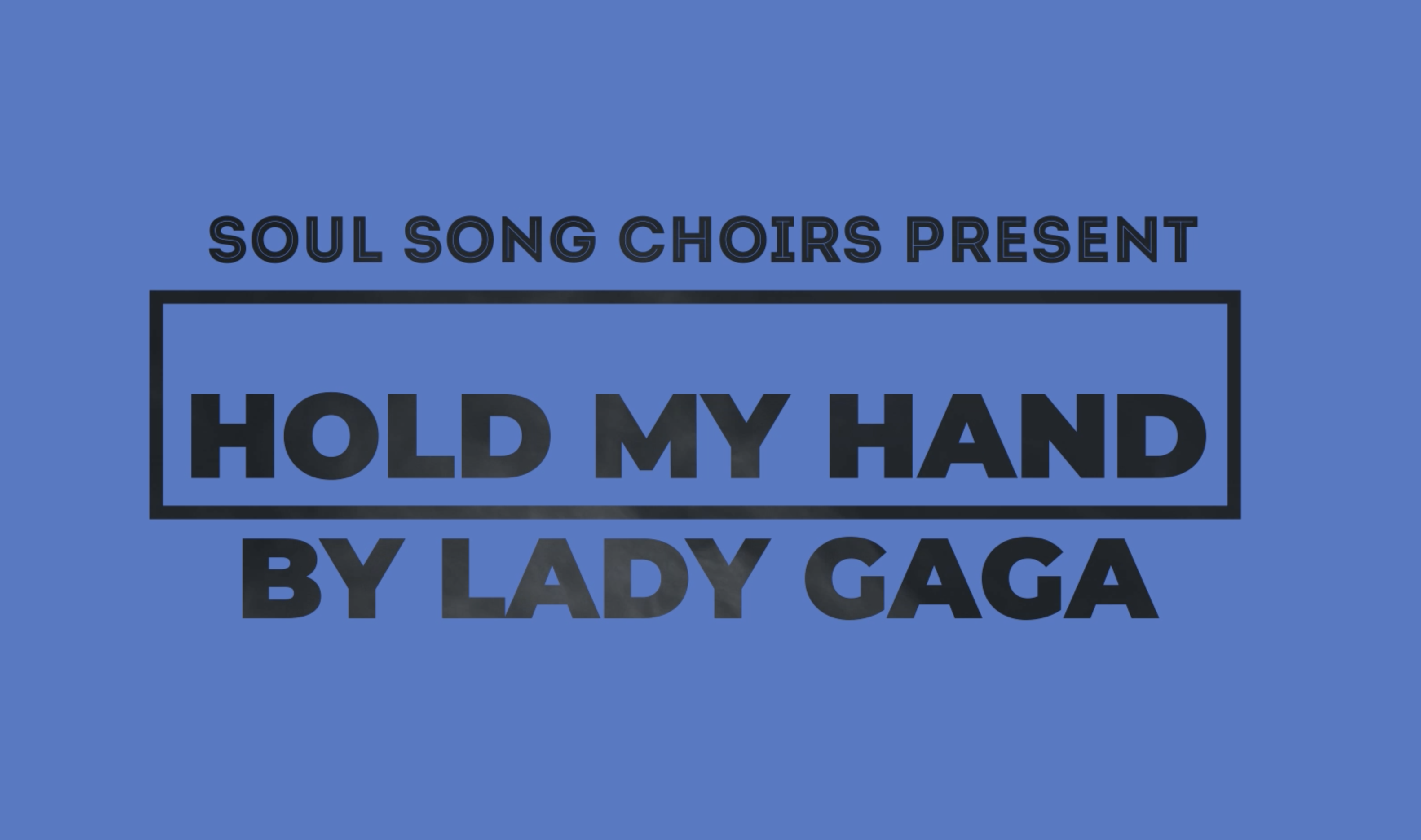 Hold My Hand Virtual Choir