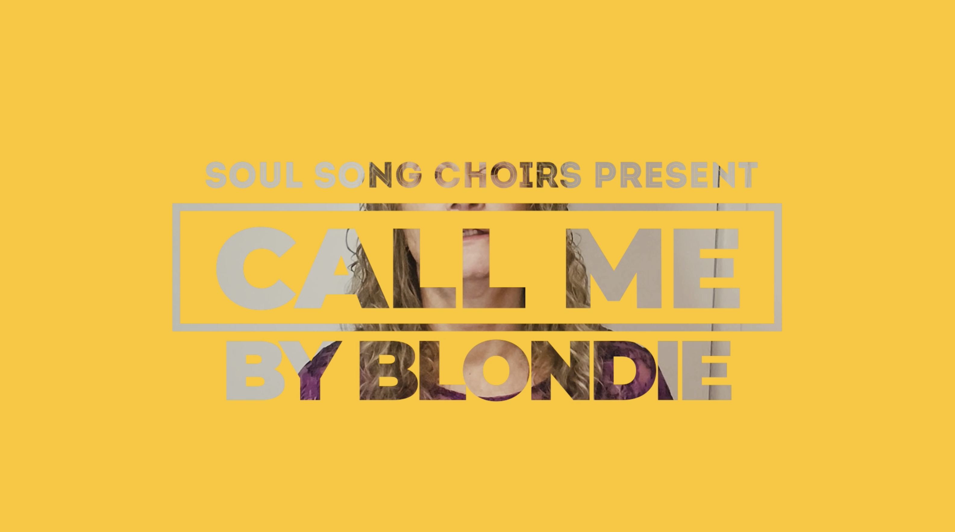 Call Me - Virtual Choir