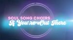 If You're Out There - Virtual Choir
